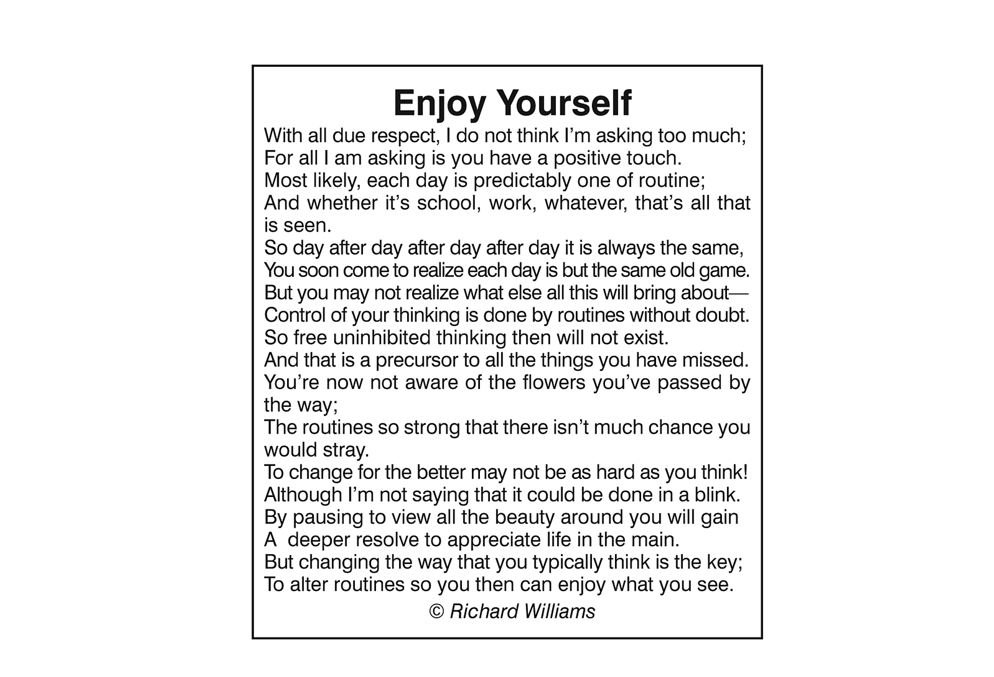 Richard Williams Poem: Enjoy Yourself