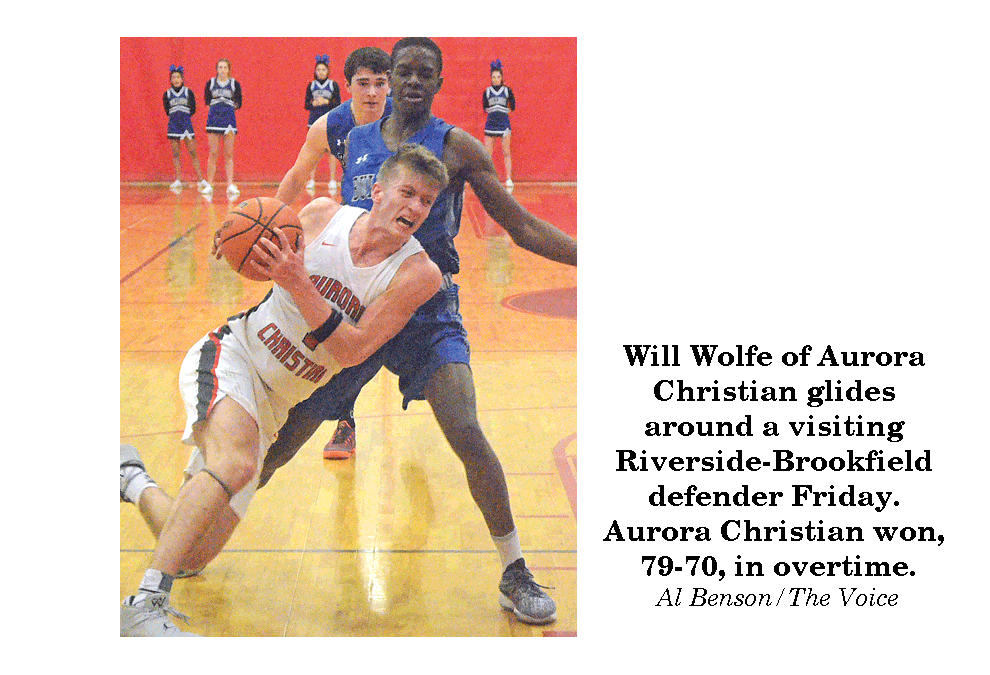 Will Wolfe of Aurora Christian glides around a visiting Riverside-Brookfield defender Friday. Aurora Christian won, 79-70, in overtime. Al Benson/The Voice