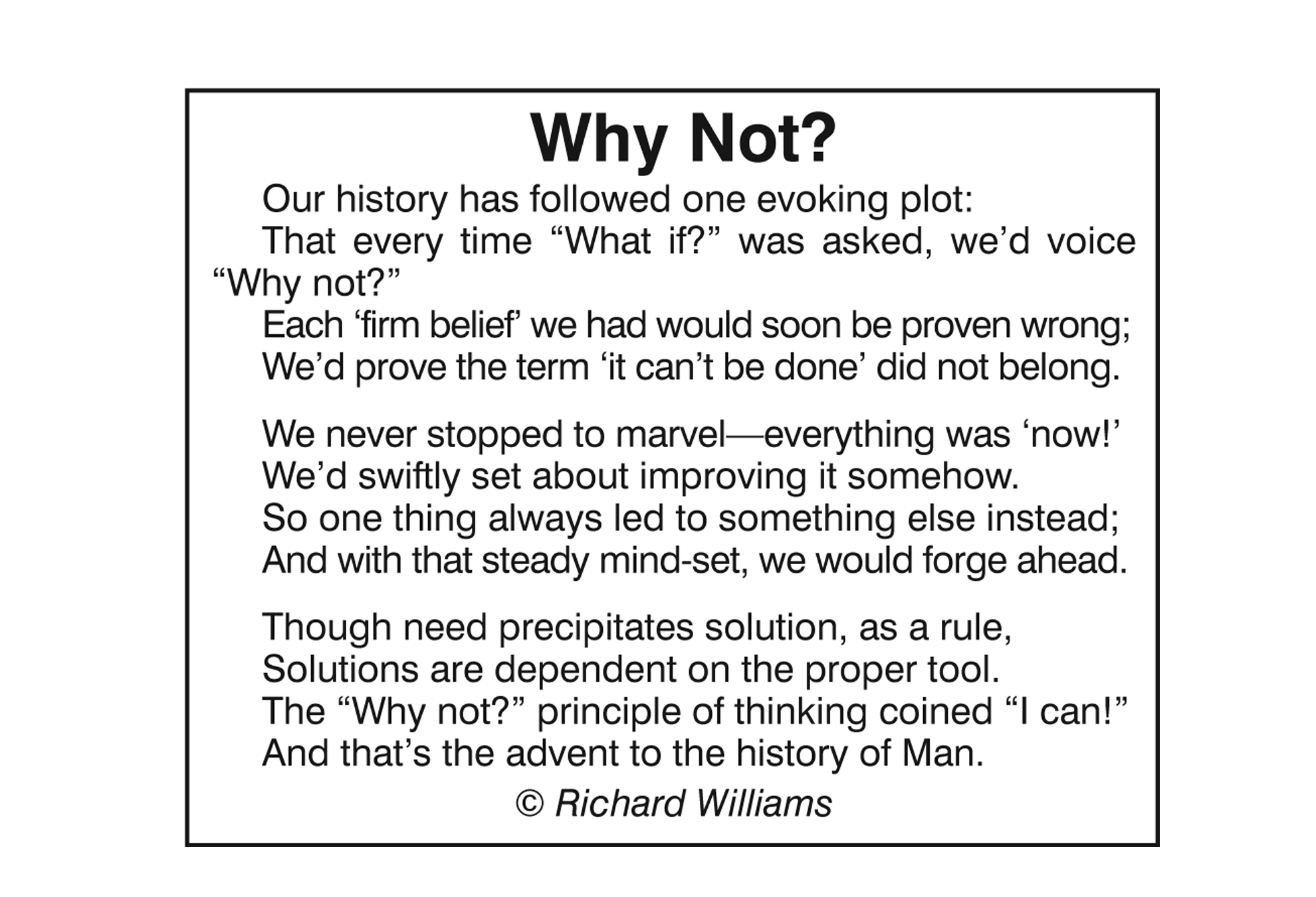 Richard Williams Poem: Why Not?